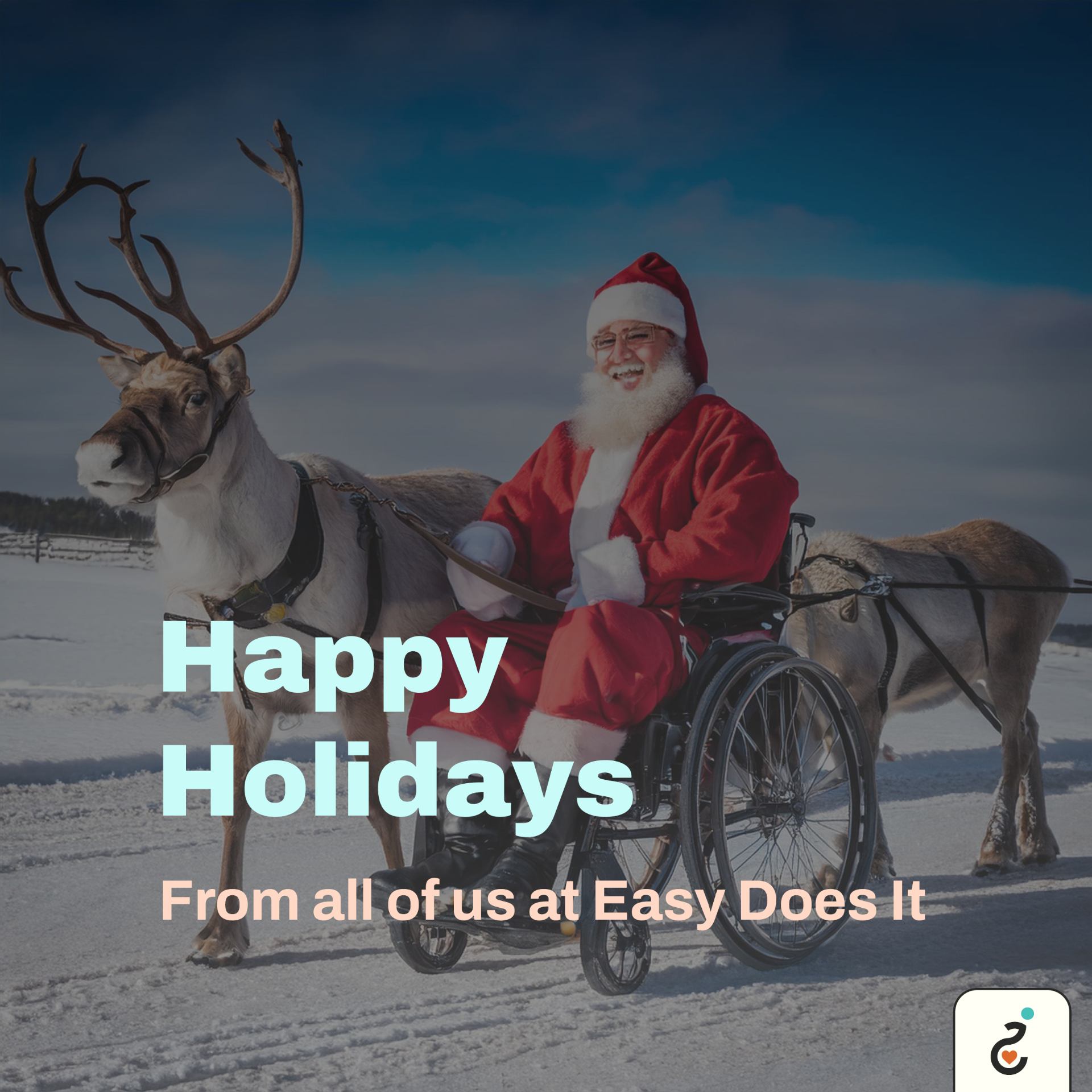 Happy Holidays: From all of us at Easy Does it.